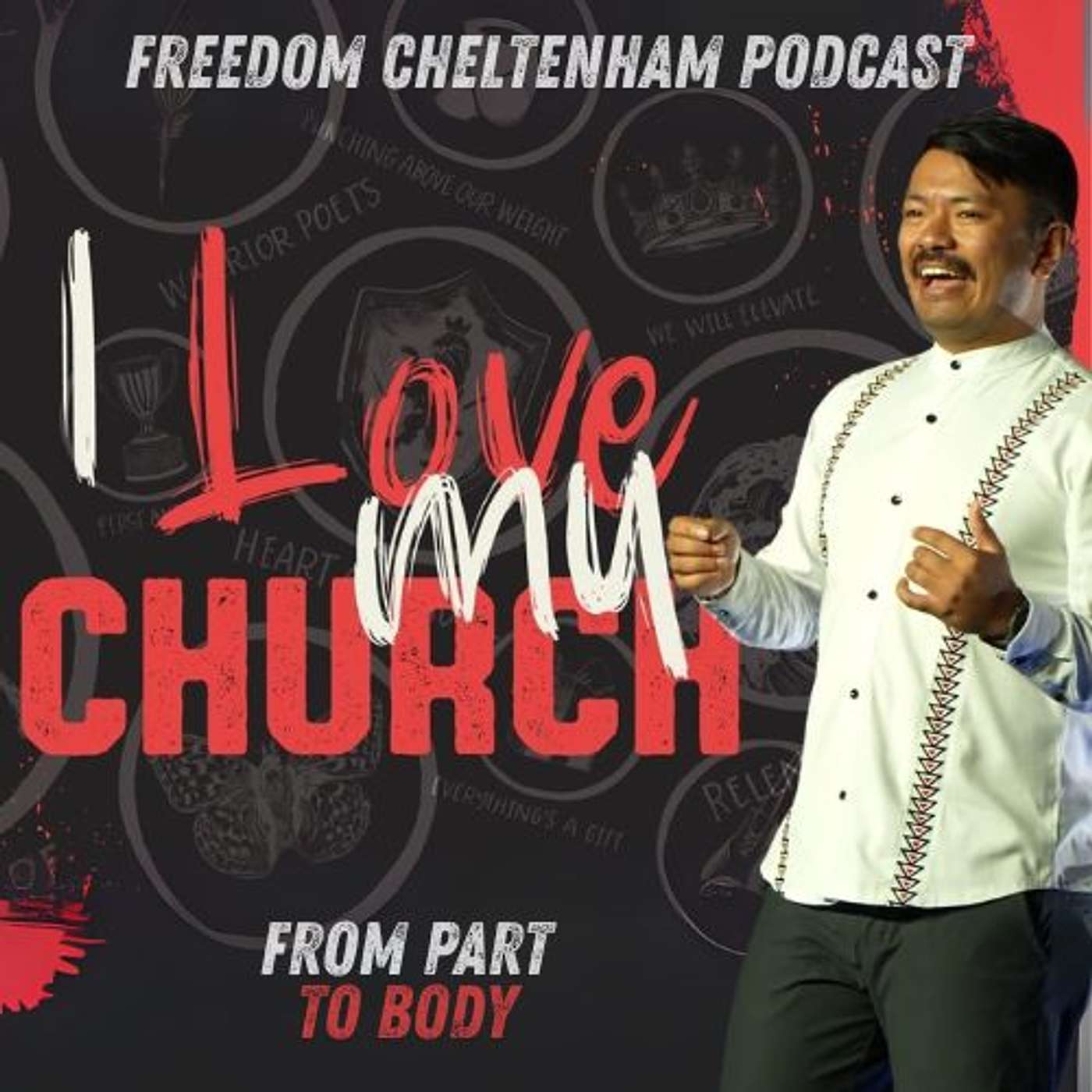 I LOVE MY CHURCH - 'From Part - To Body' - Pastor Jonathan Lall. Part 4/4 episode artwork