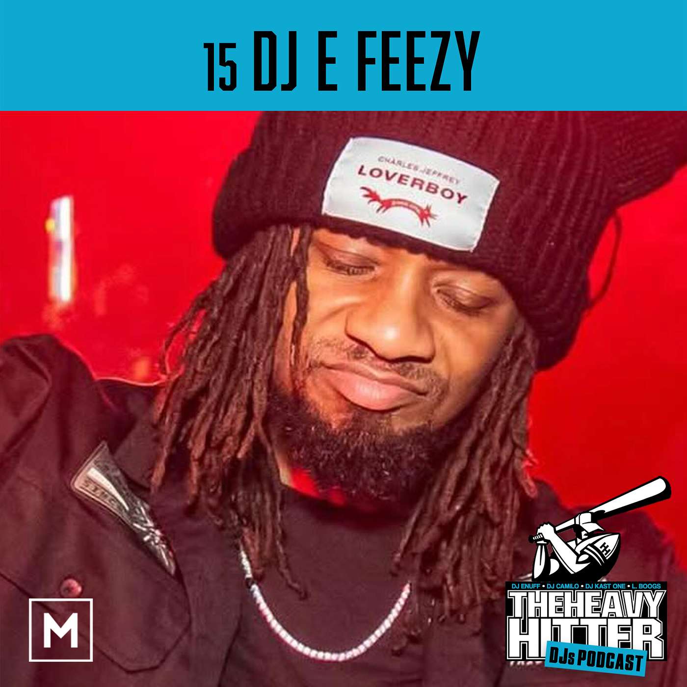 15 DJ E Feezy: It's All Enuff's Fault episode artwork