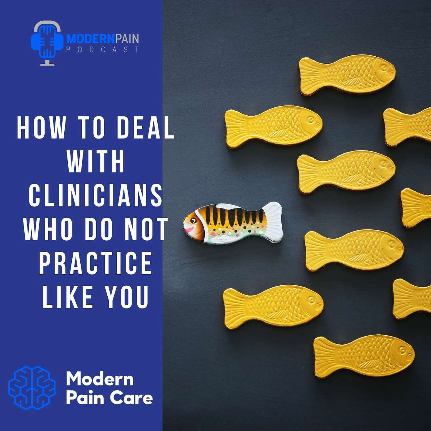 How to Deal with Clinicians Who Do Not Practice Like You