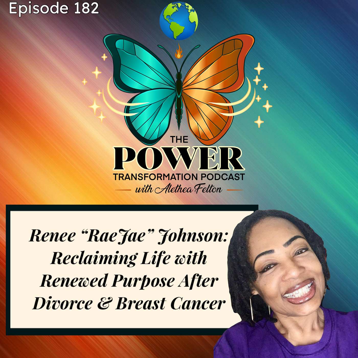 182. Renee 'RaeJae' Johnson: Reclaiming Life with Renewed Purpose After Divorce & Breast Cancer