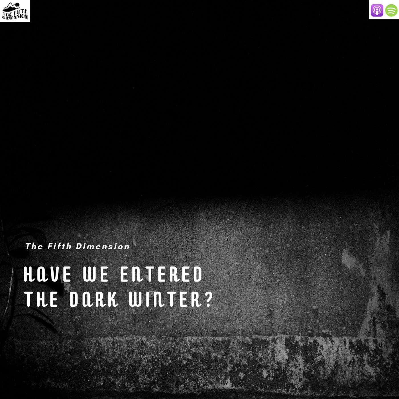 Have We Entered the Dark Winter?