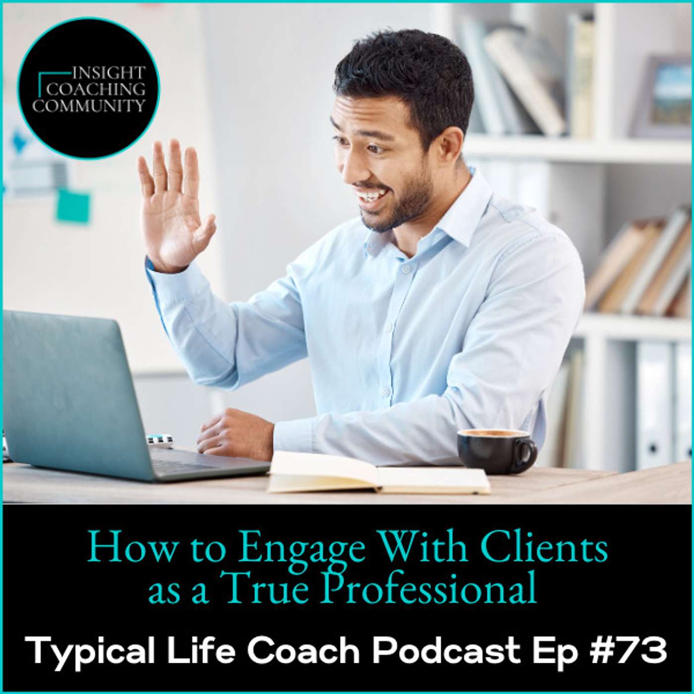 How to Engage With Clients as a True Professional