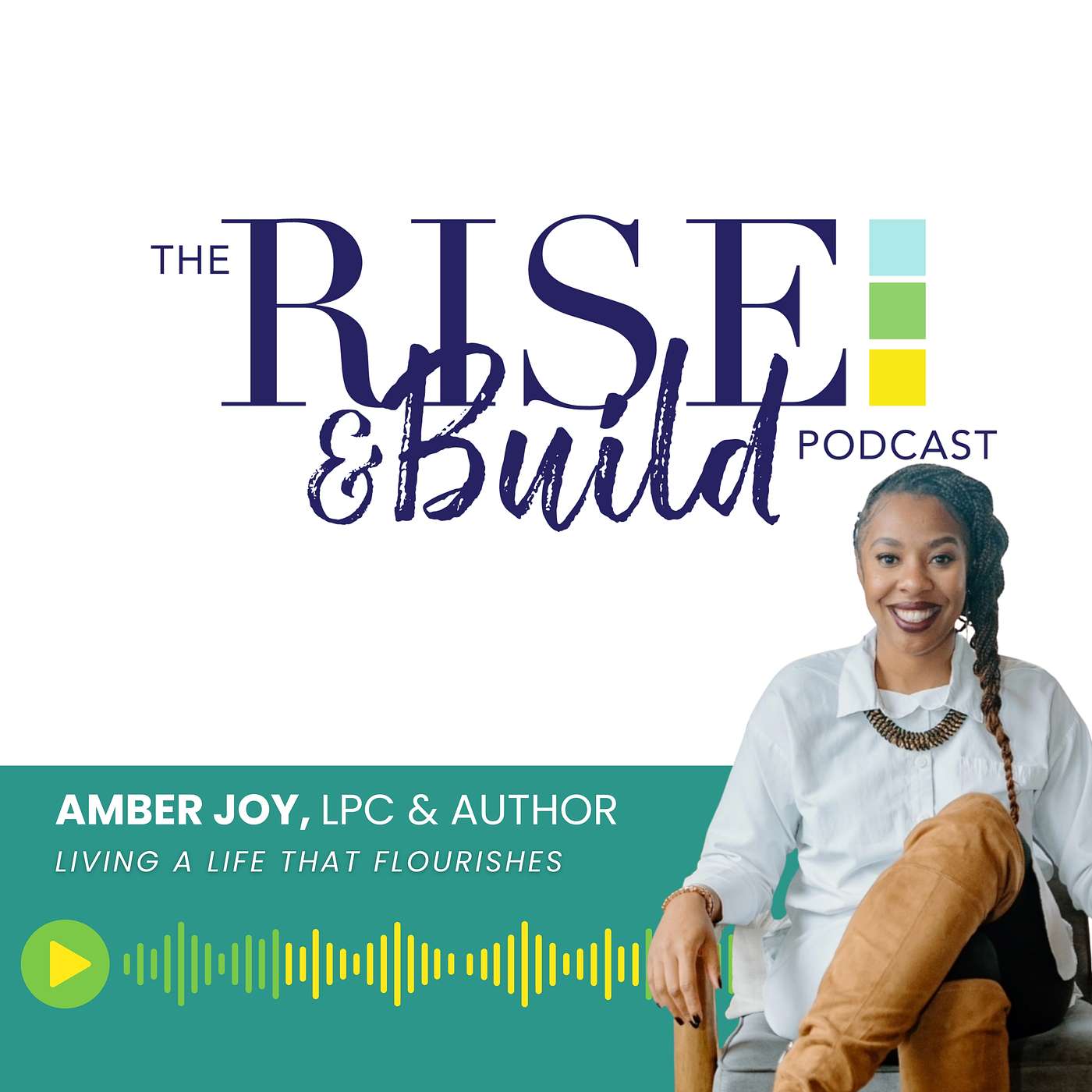 Rise & Build- How to Live a Life That Flourishes episode artwork