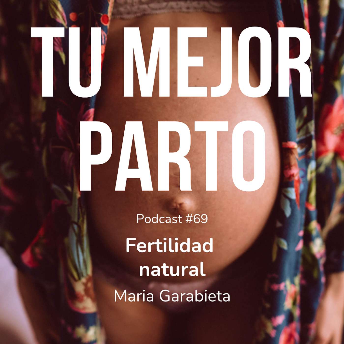 69. Fertilidad natural con Maria Garabieta