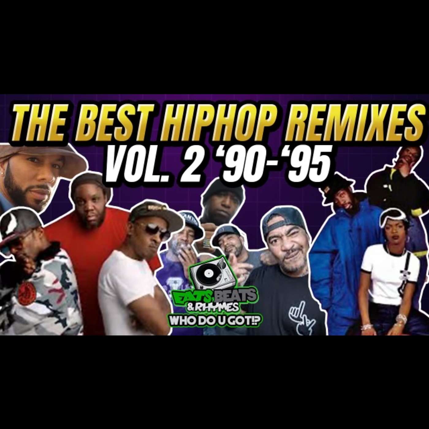 BEST HIP HOP RMXS '90-'95 VOL. 2/ COMMON, THE FUGEES, THA ALKAHOLIKS.../ WHODOUGOT