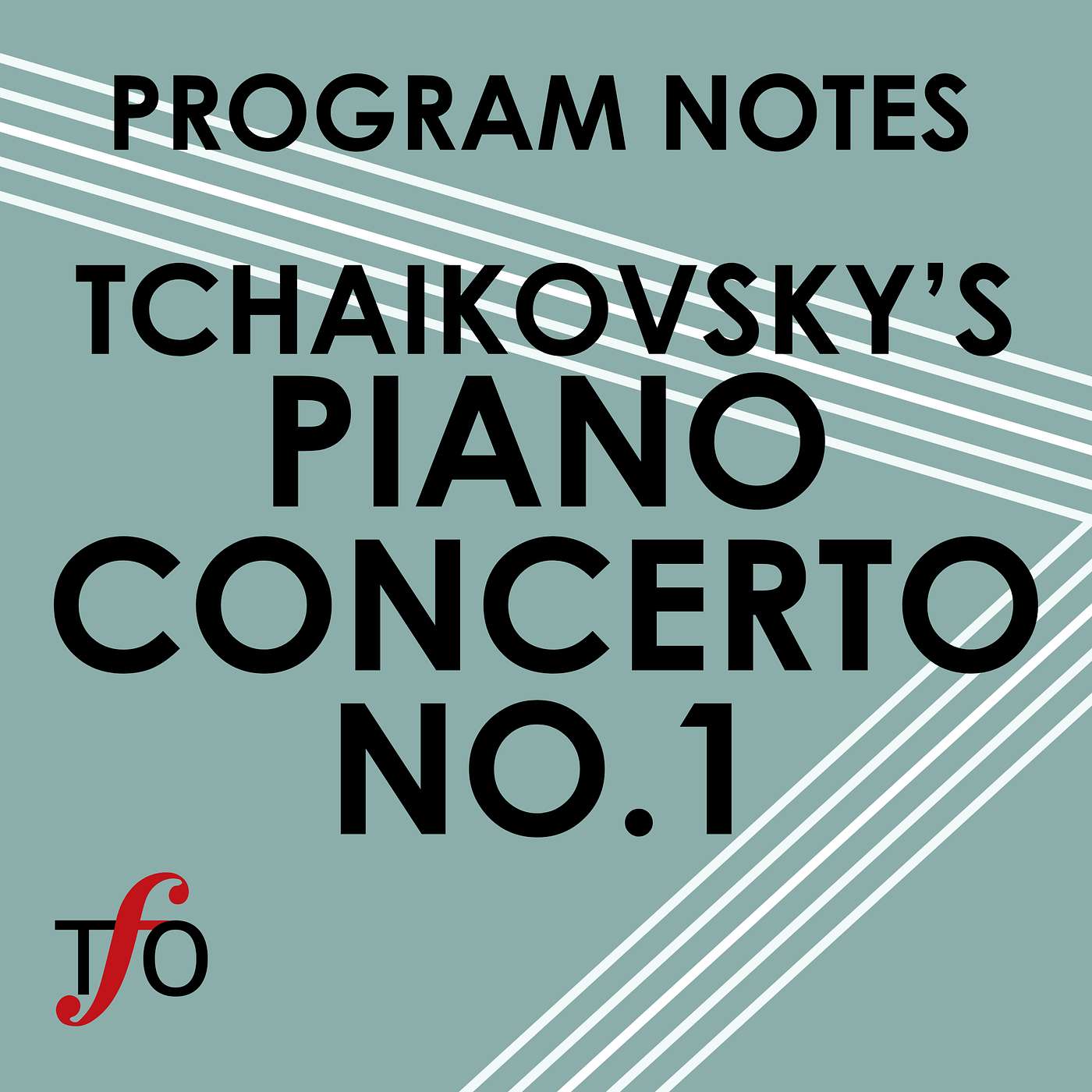 Program Notes: Tchaikovsky's Piano Concerto No. 1