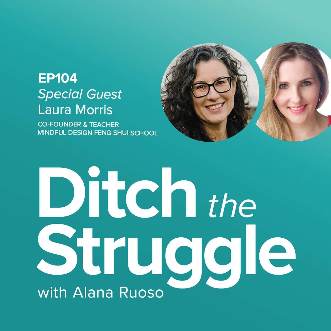 EP104: Feng Shui to Bring Harmony, Energy & Magic to Your Space [Convo with Laura Morris] episode artwork