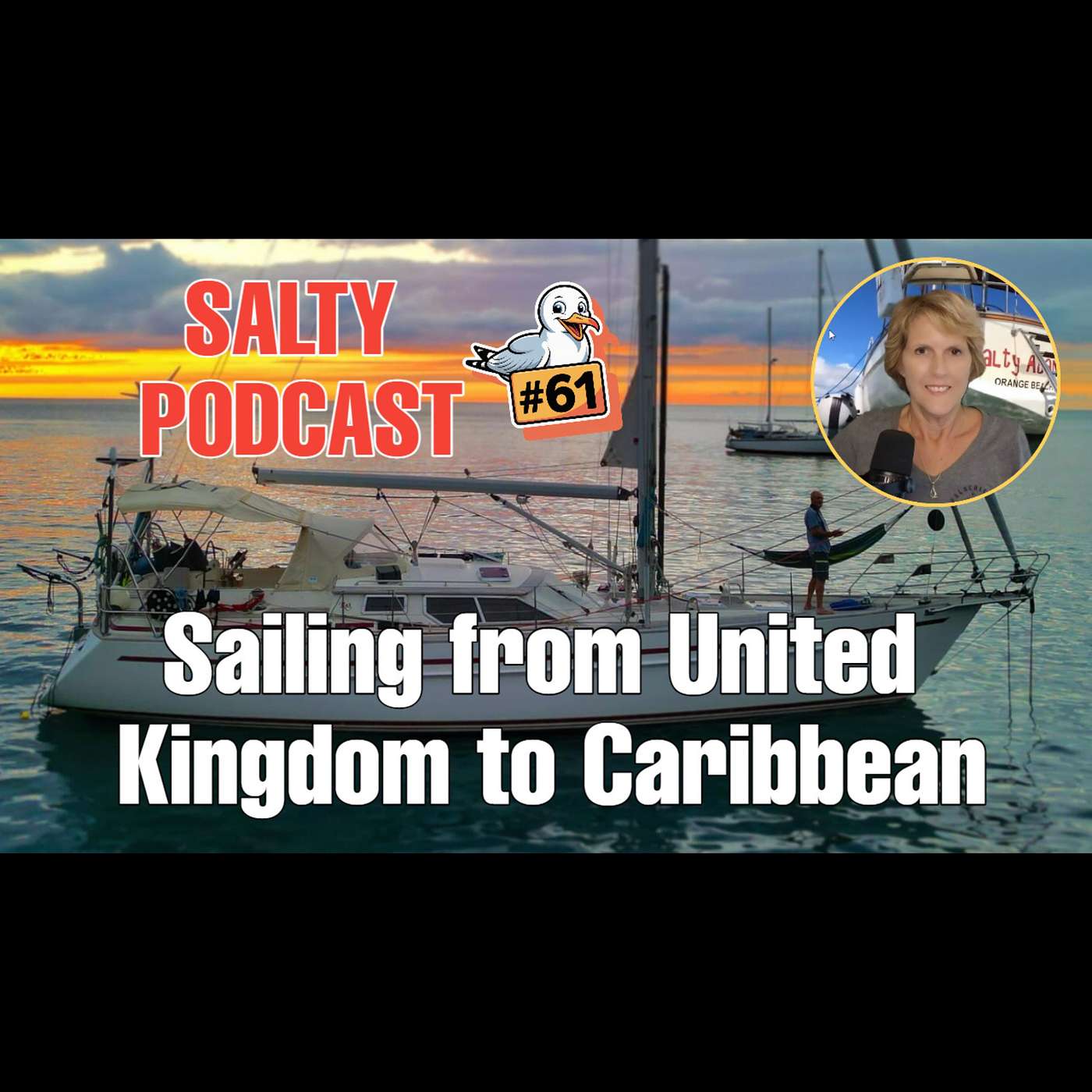 Salty Podcast #61⛵ Brit Sails from United Kingdom to the Caribbean