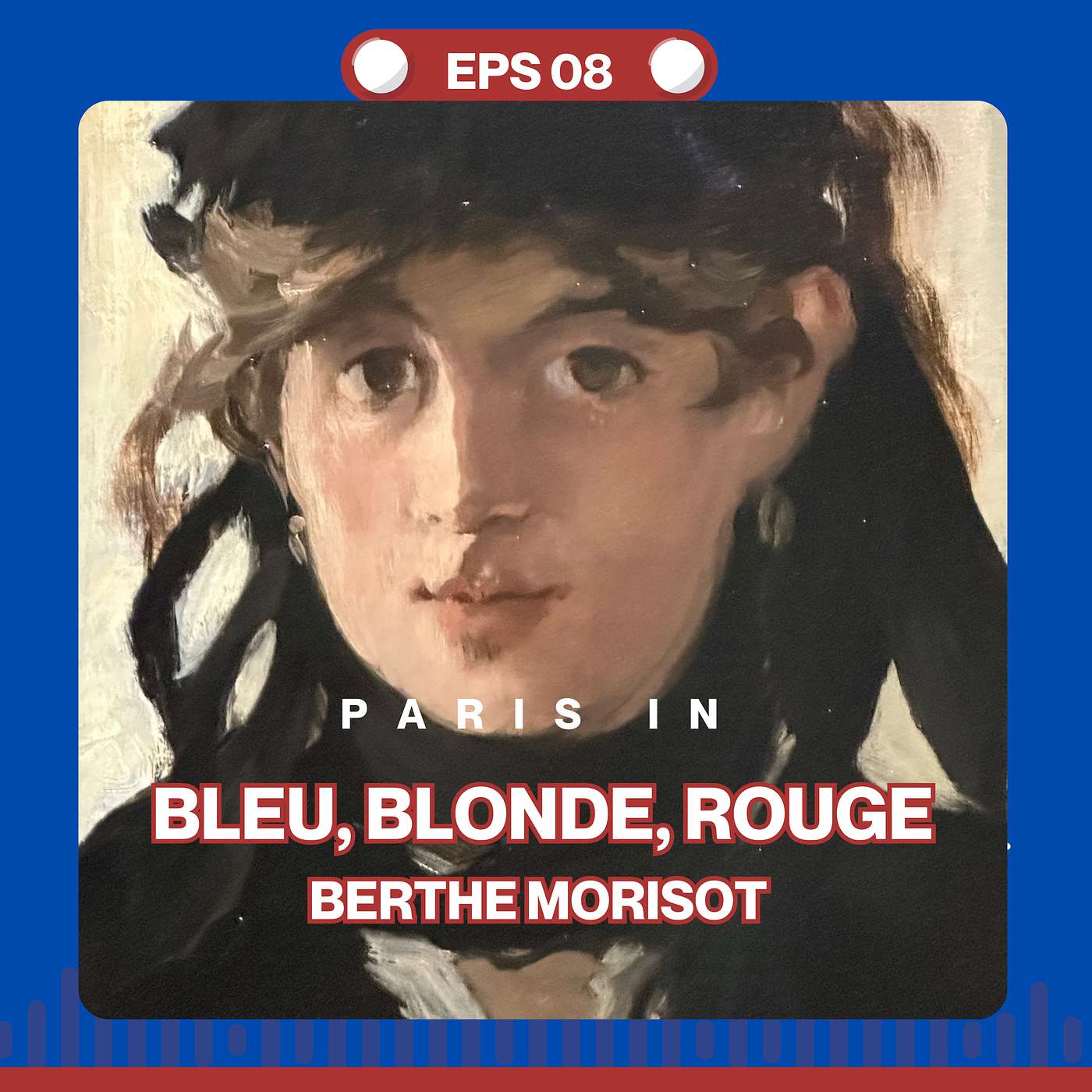 Episode 8 - Berthe Morisot