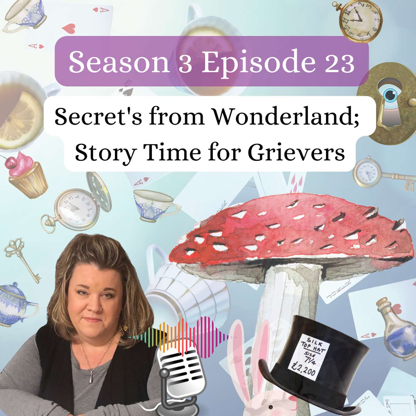 Secret's from Wonderland; Story Time for Grievers