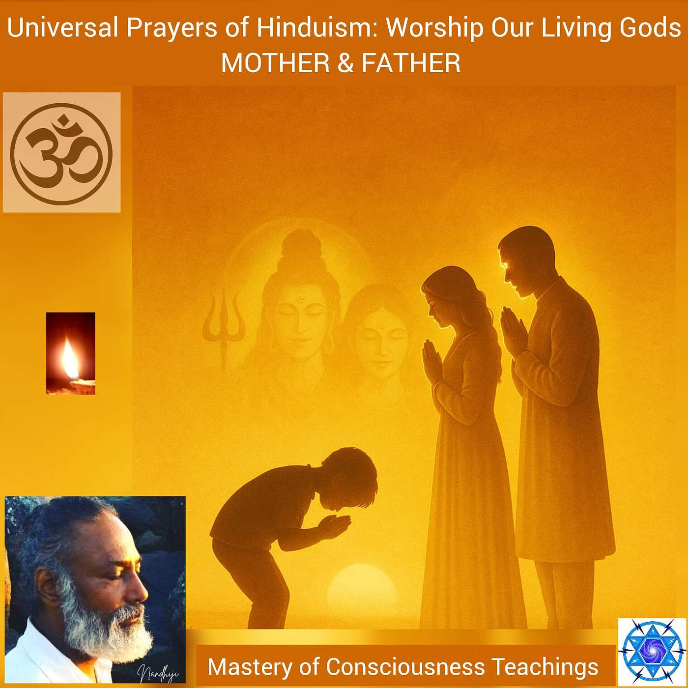 Honoring Living Gods: Parents as Doorways to Divinity Honoring Living Gods: Parents as Doorways to Divinity