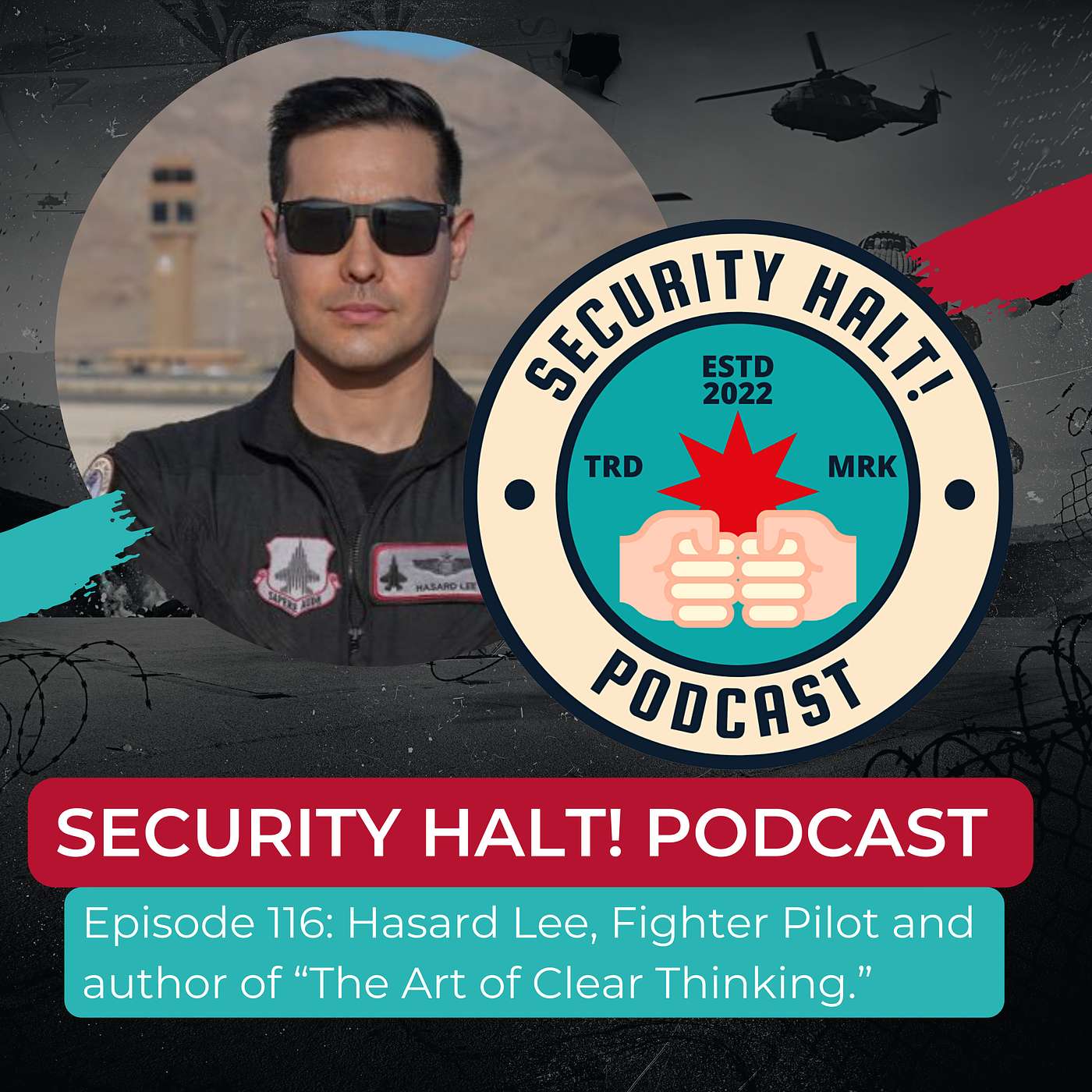 Hasard Lee, Fighter Pilot and author of “The Art of Clear Thinking.”