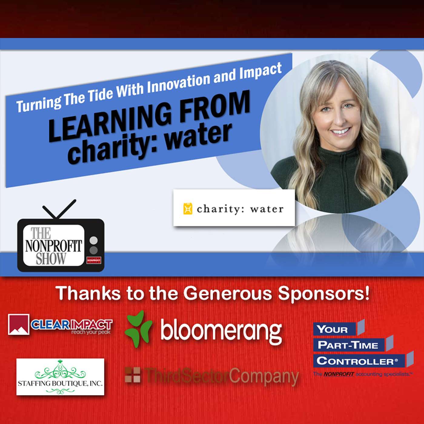 Behind the Scenes: How Charity: Water’s Technology and Storytelling Transforms Lives