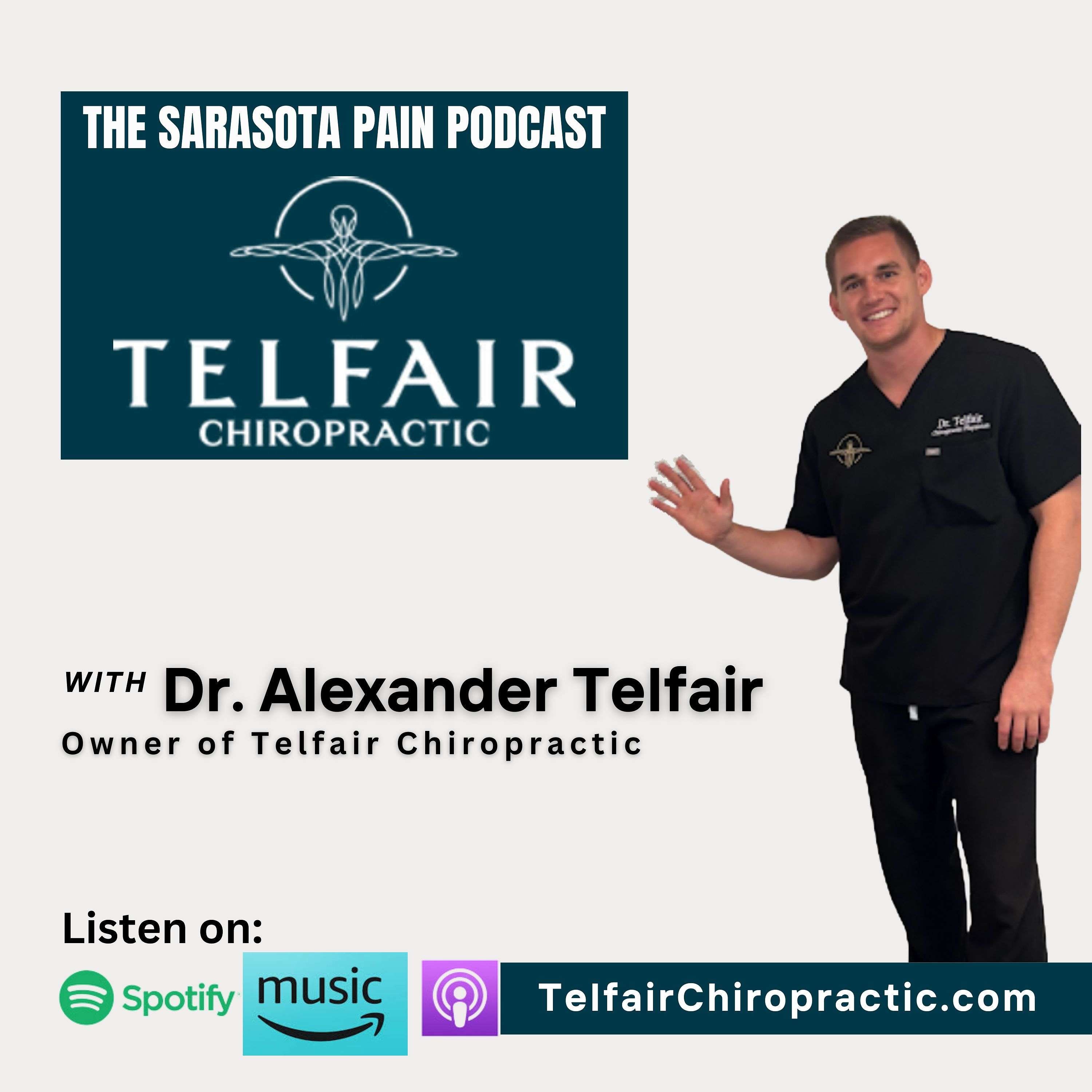 The Sarasota Pain Podcast with Telfair Chiropractic