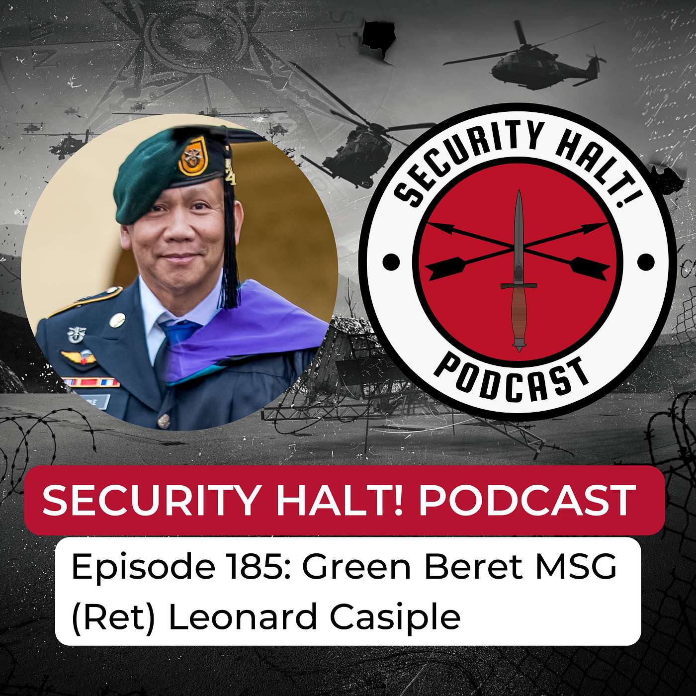 Episode 185: Green Beret MSG (Ret) Leonard Casiple