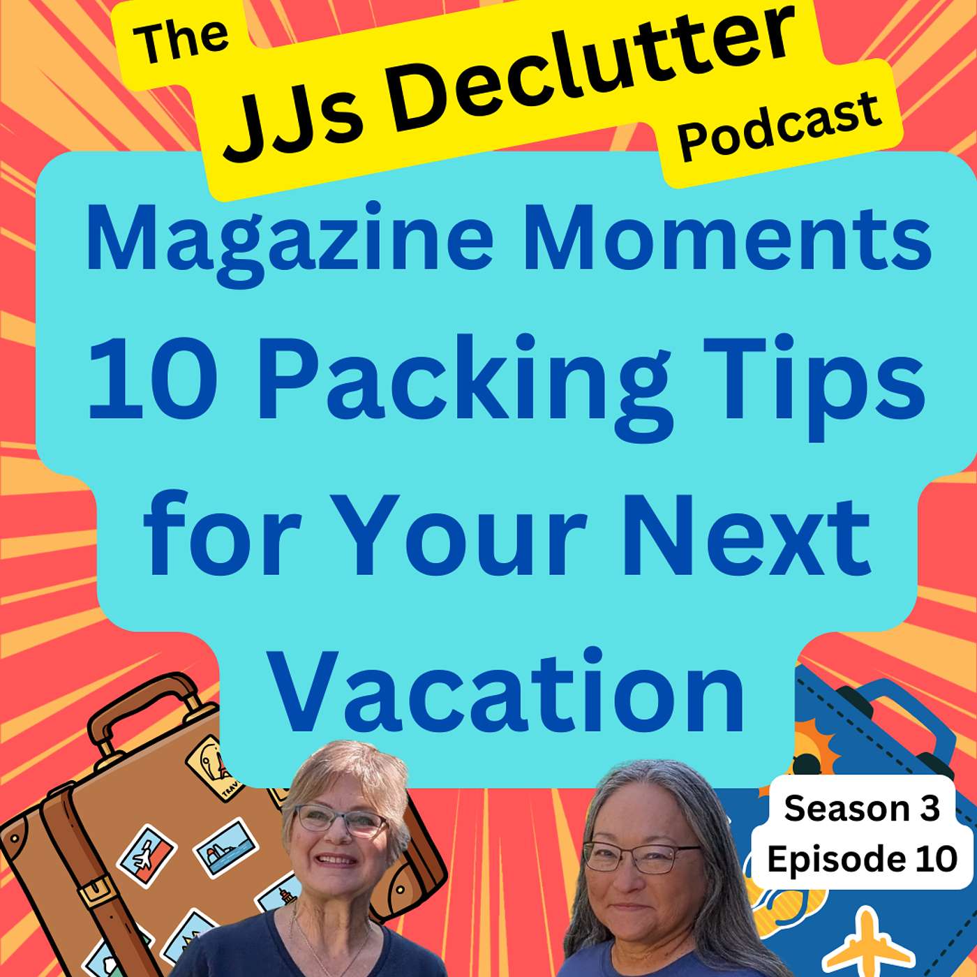 Magazine Moments: 10 Packing Tips for Your Next Vacation   s3e10