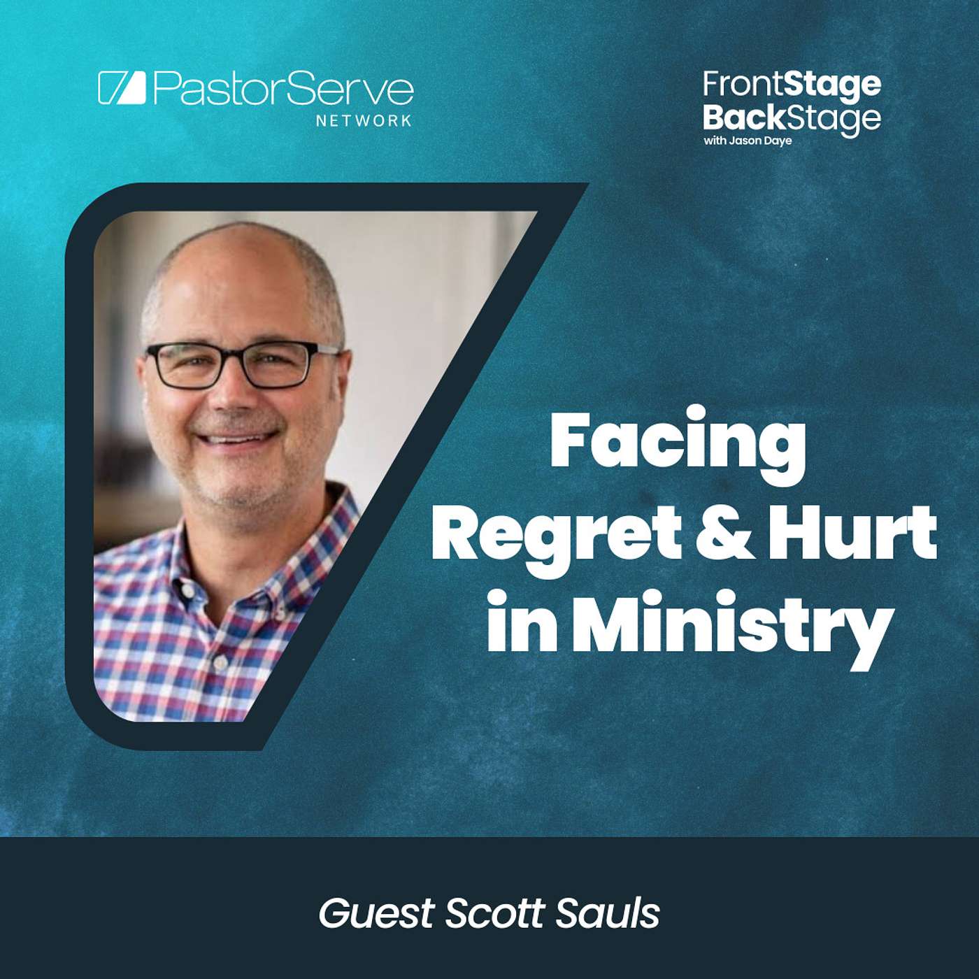 FrontStage BackStage with Jason Daye - Healthy Leadership for Life and Ministry