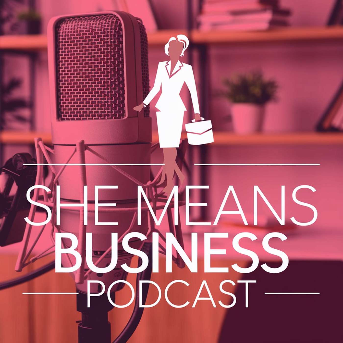She Means Business Podcast