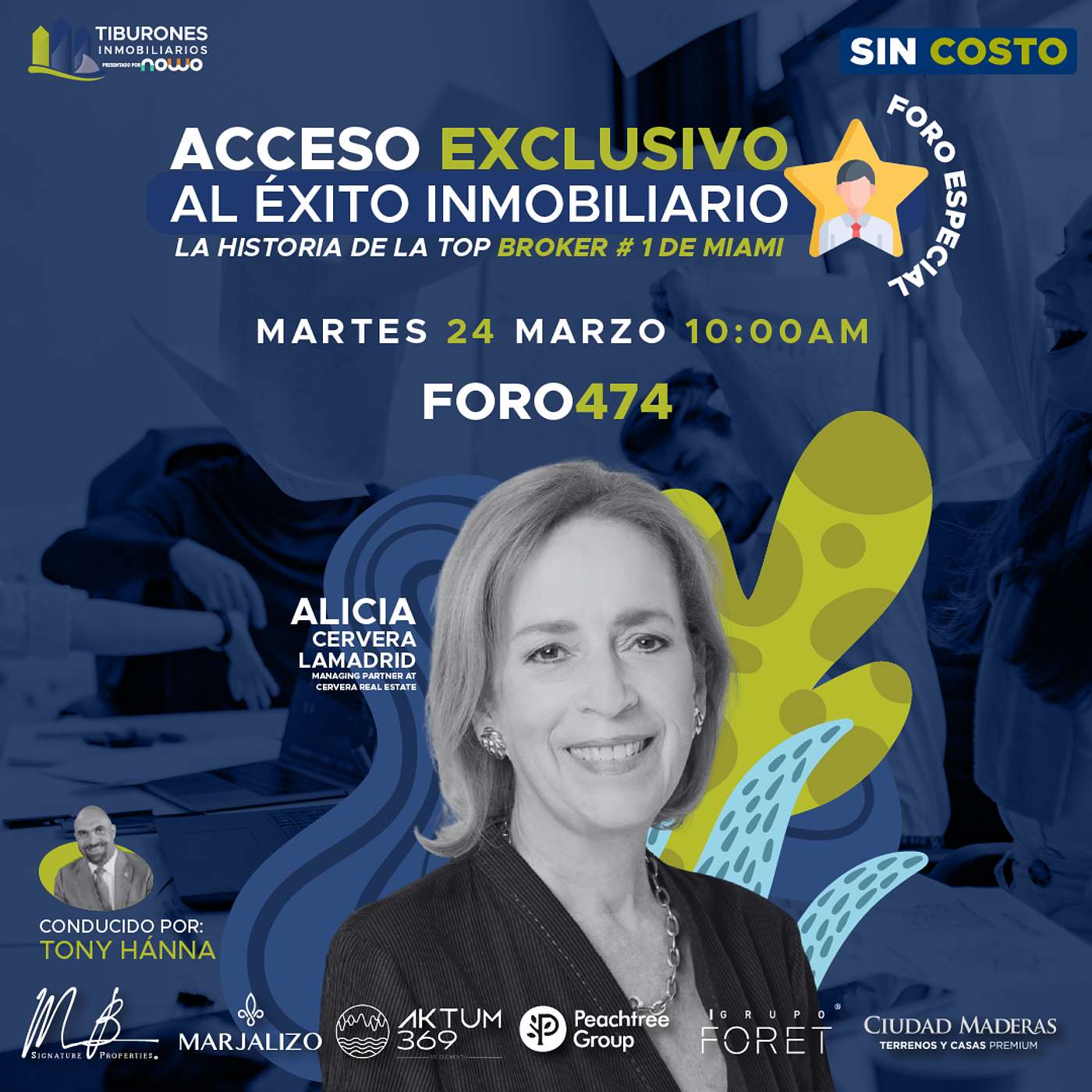 FORO 474 - Acceso Exclusivo al Éxito Inmobiliario. La Historia de la Top Broker No 1 de Miami