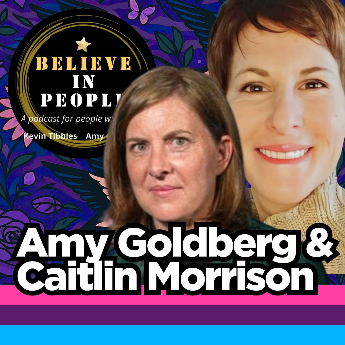 Amy Goldberg & Caitlin Morrison: Believe in People America – Matthew Butler Meets the Matthew Perry Foundation