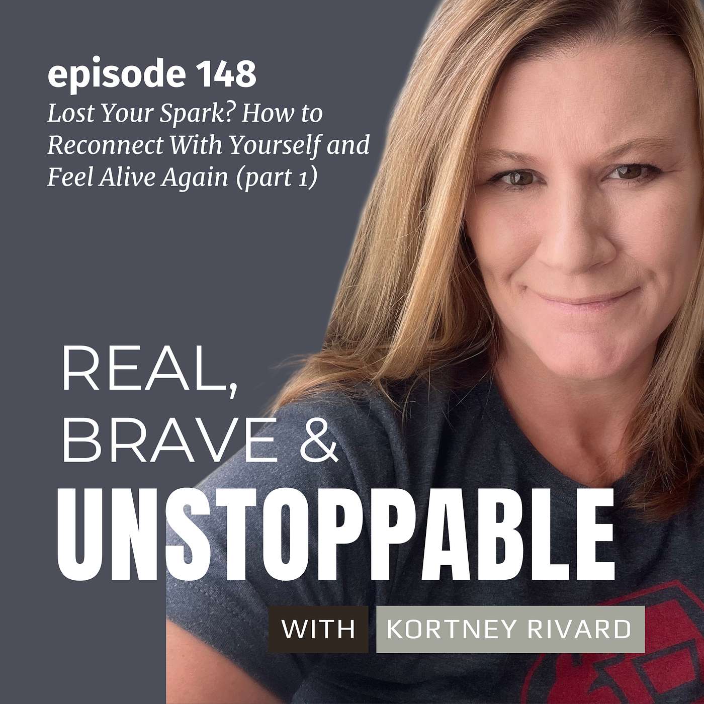 Ep 147: Lost Your Spark? How to Reconnect With Yourself and Feel Alive Again | Part 1: Why You Feel Disconnected