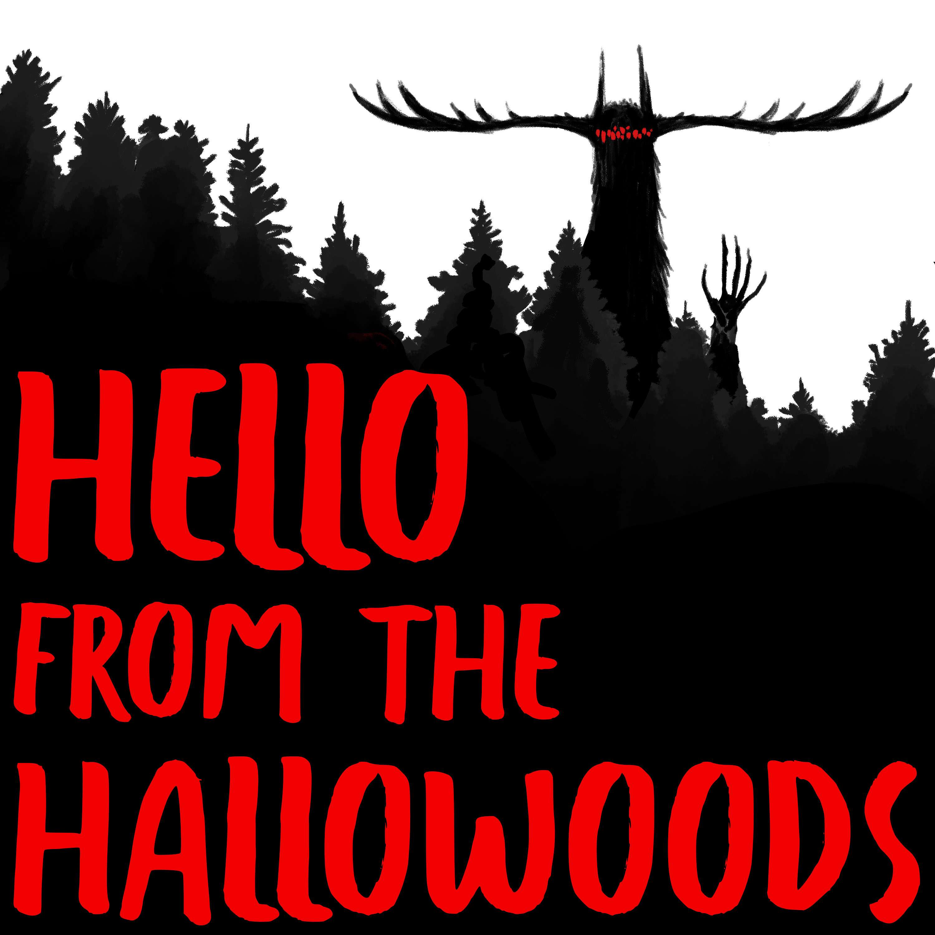 Hello From The Hallowoods podcast show image