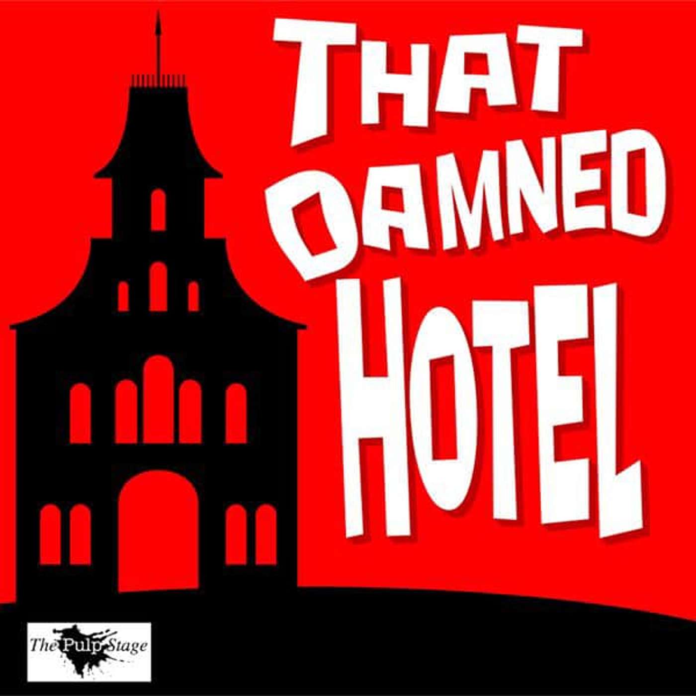 The Pulp Podcast - That Damned Hotel Episode 32: Shakespeare vs. Fairies part 1