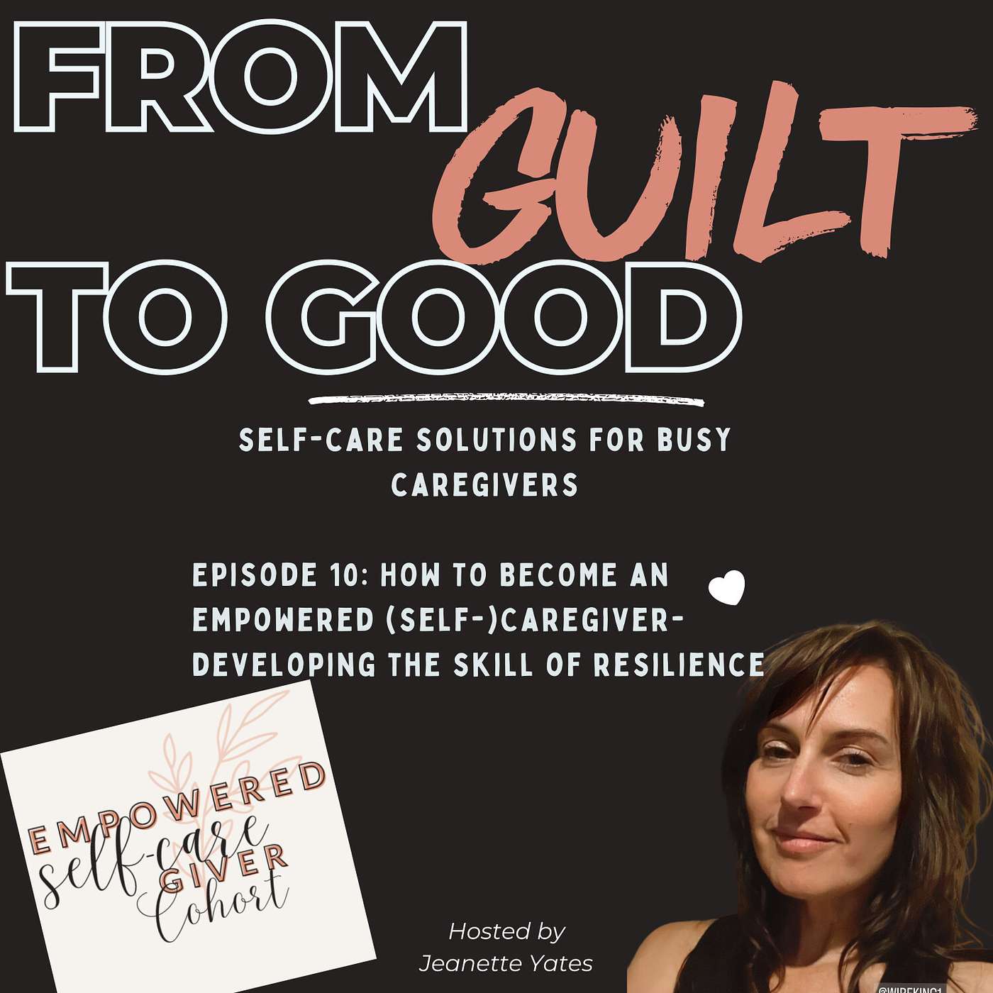 From Guilt to Good with Jeanette Yates