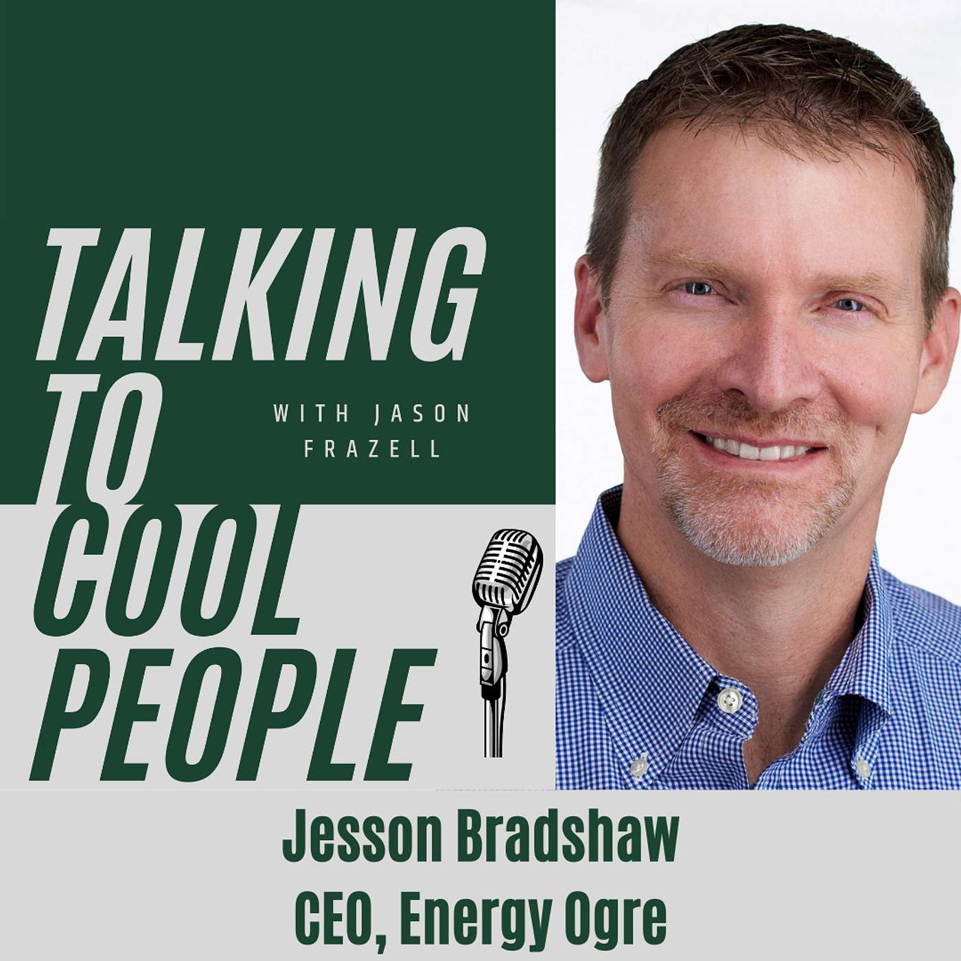 Talking to Cool People w/ Jason Frazell