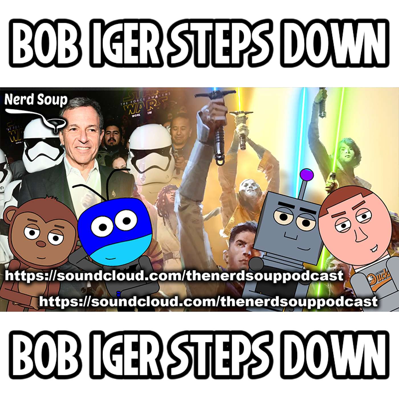Bob Iger Steps Down As Disney CEO - The Nerd Soup Podcast! episode artwork