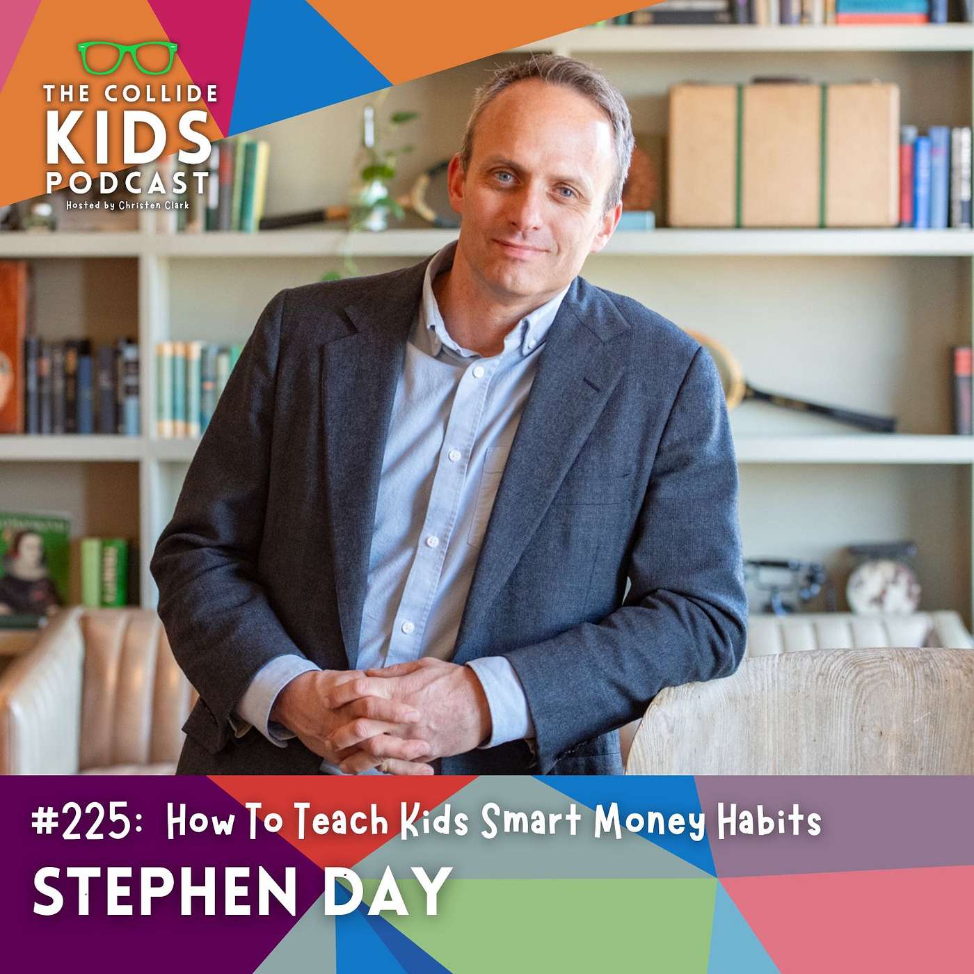 How to Teach Kids Smart Money Habits with Stephen Day