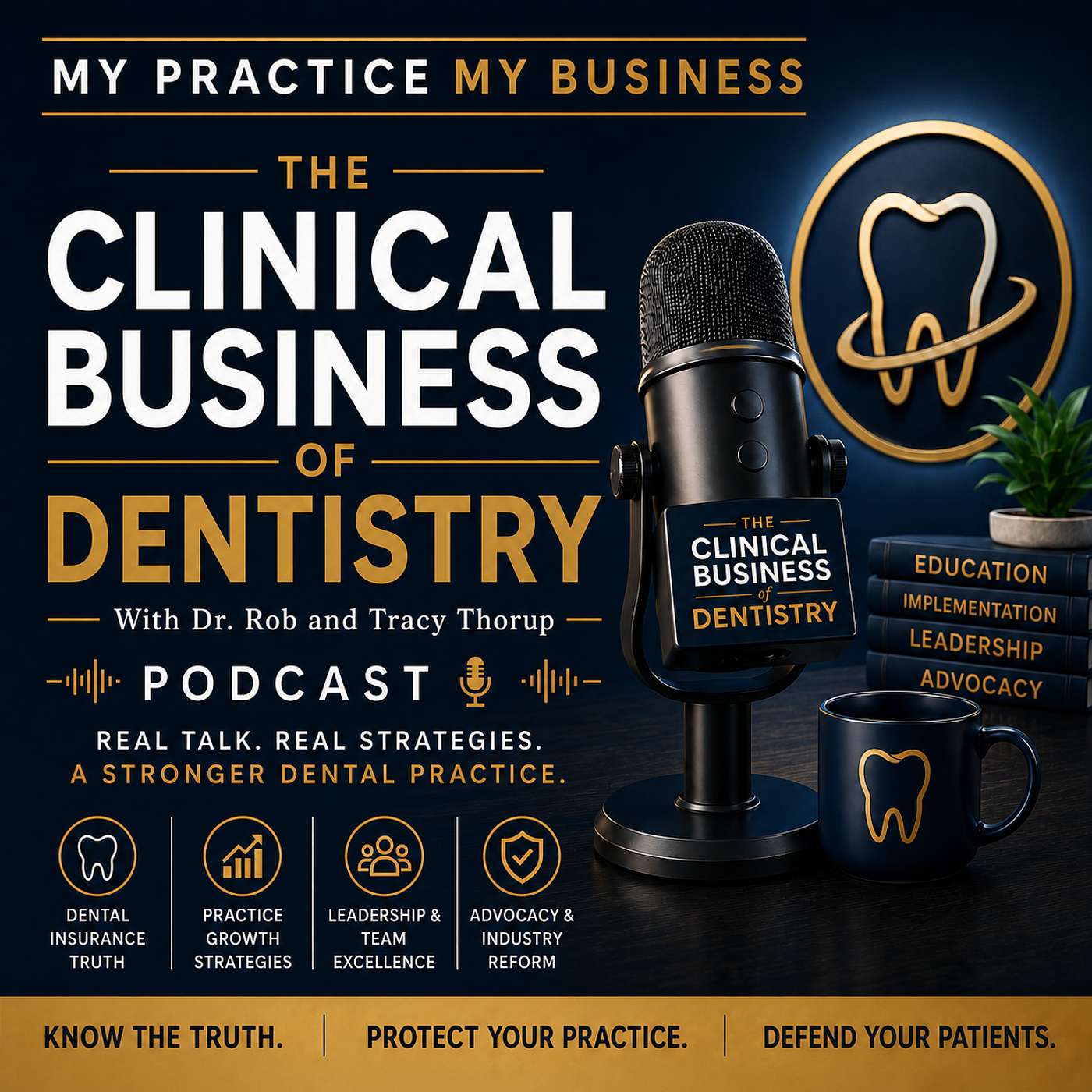My Practice My Business: The Clinical Business of Dentistry
