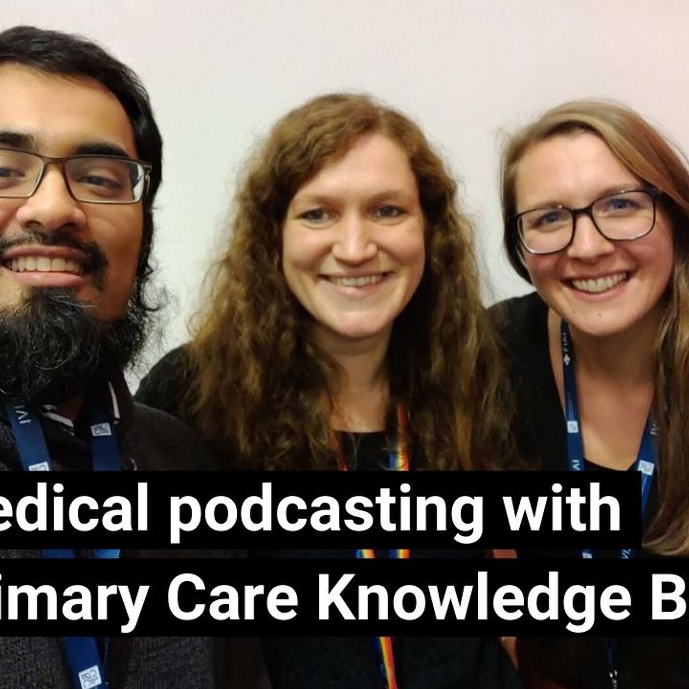 Medical podcasting with Primary Care Knowledge Boost