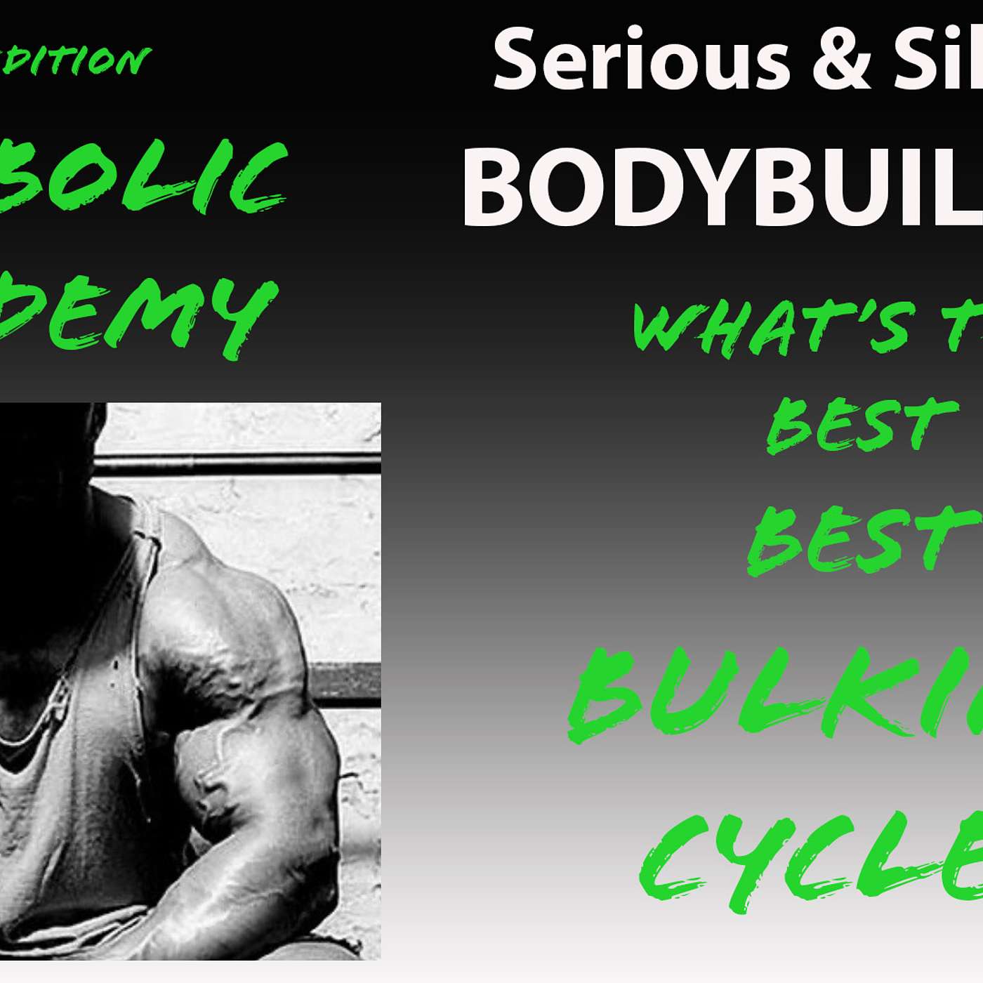 1st Edition of Anabolic Academy/// What's the Best Bulking Cycle? episode artwork