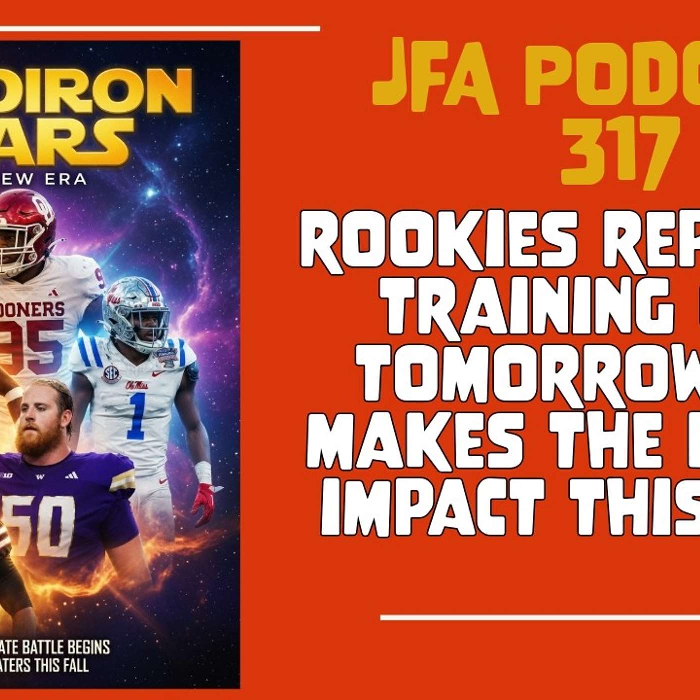 JFA Podcast 317: Rookie report to training camp tomorrow - Who Makes the Biggest Impact This Season? episode artwork