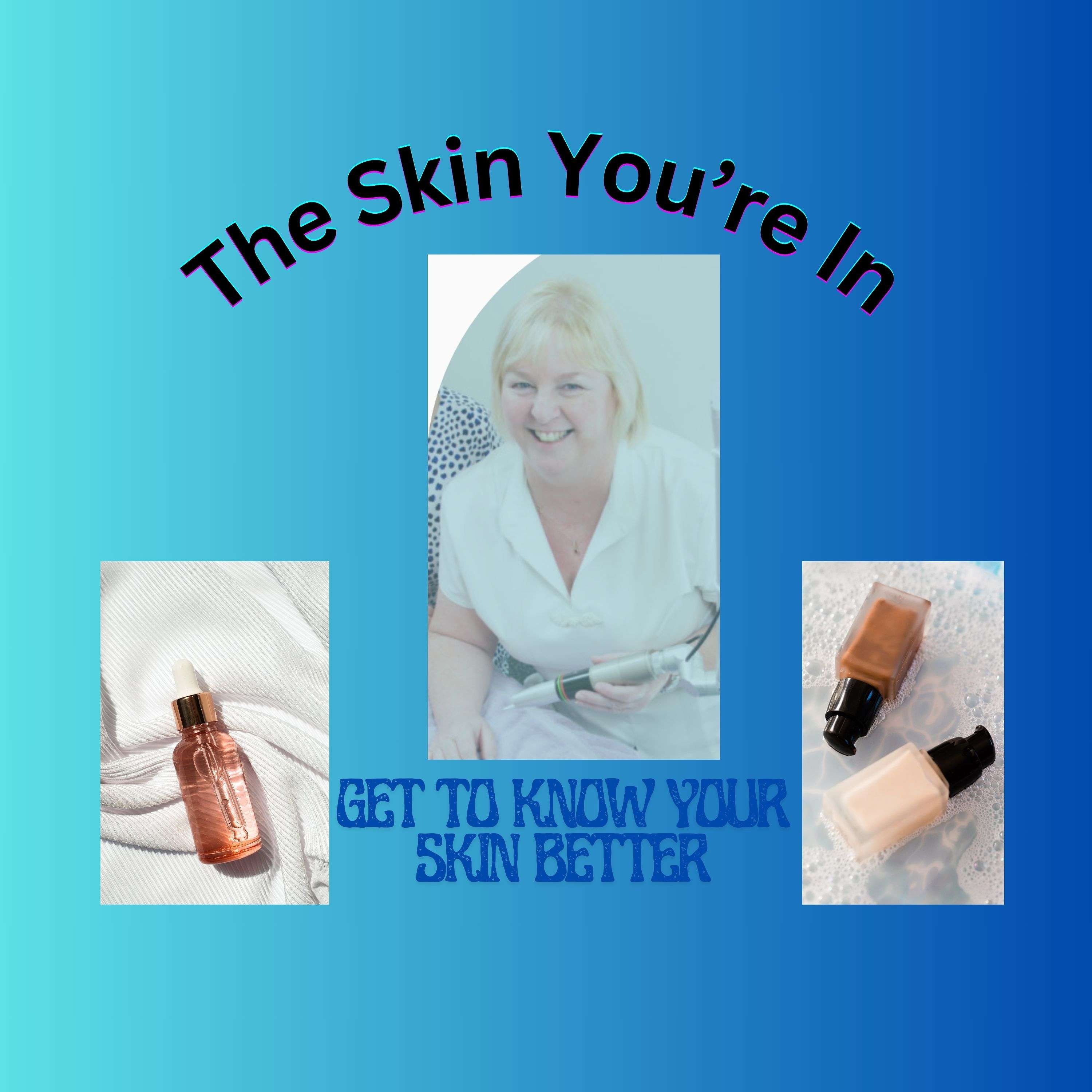 The Skin You're In