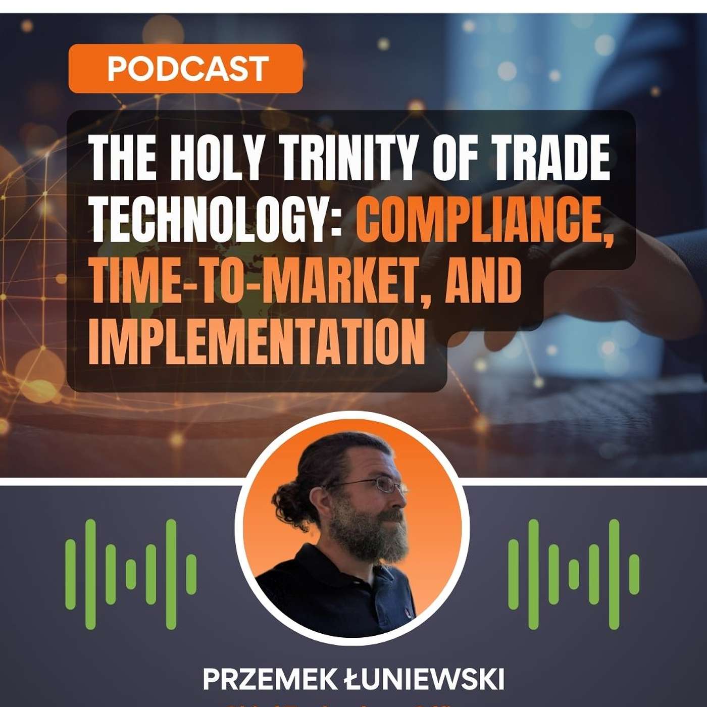 The holy trinity of trade technology: compliance, time-to-market, and implementation