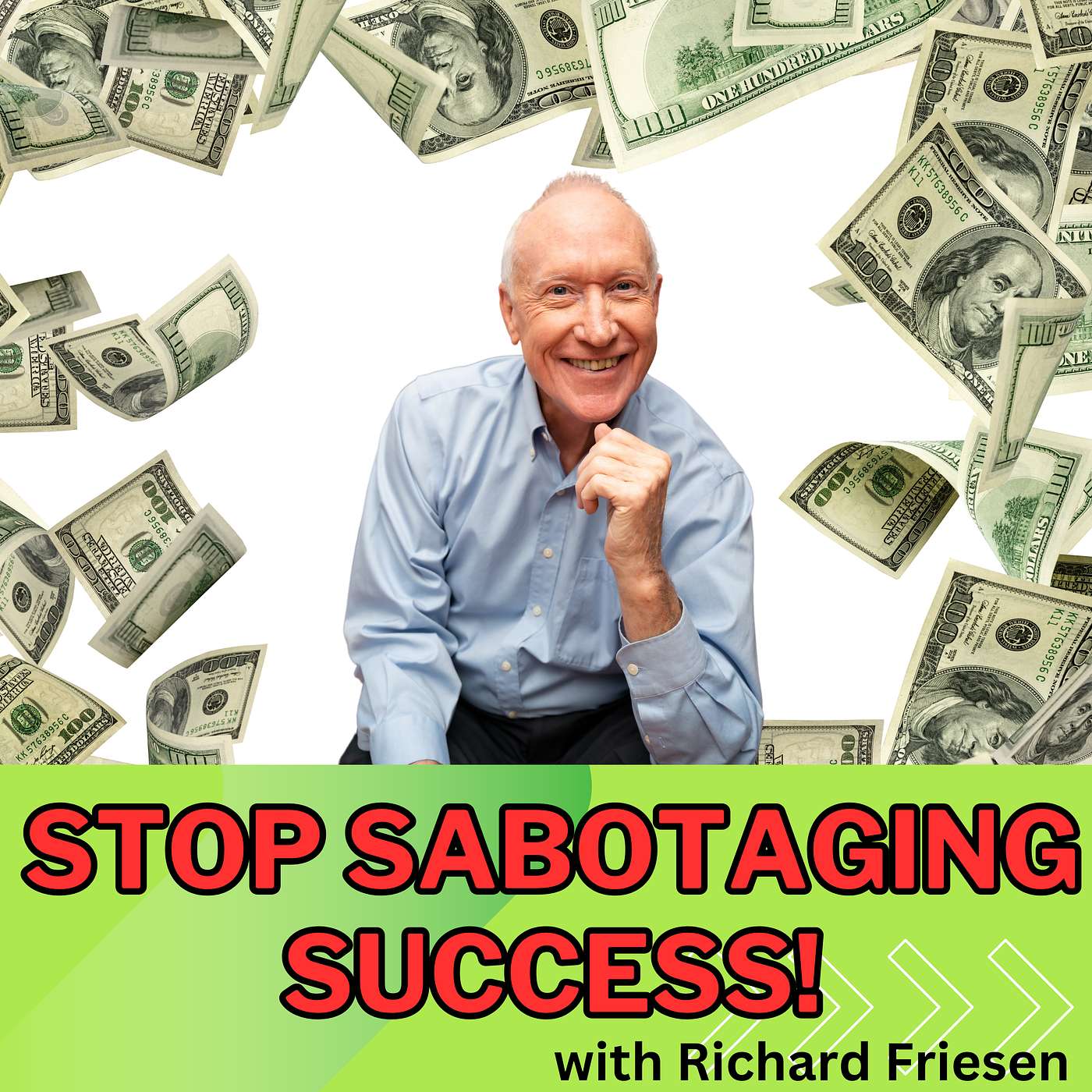 Transform Your Relationship with Money: Breaking Free from Limiting Beliefs with Richard Friesen