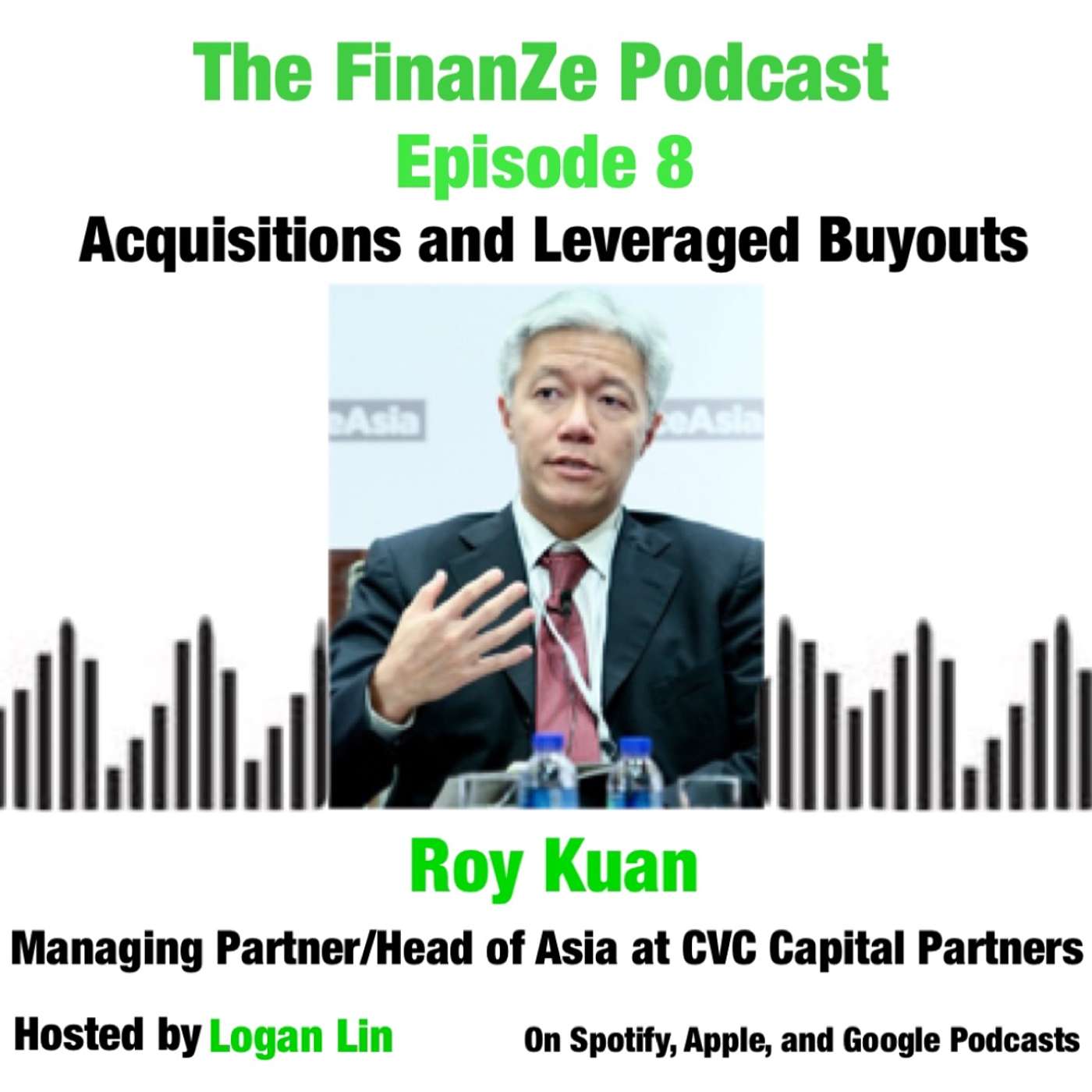 cover of episode Episode 8: LBOs With Head of Asia at CVC Capital Partners Roy Kuan