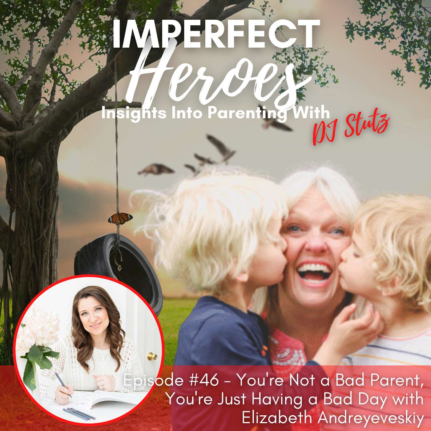 Imperfect Heroes: Insights Into Parenting