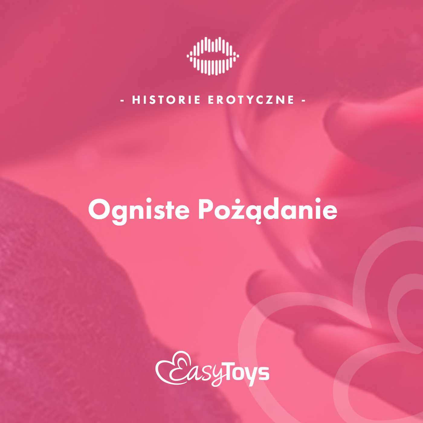 Erotyczna historia - Ogniste Pożądanie