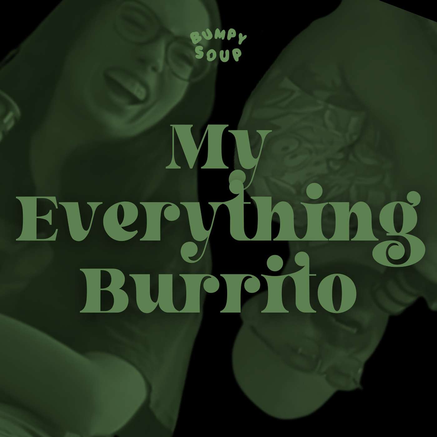 18. My Everything Burrito 18. My Everything Burrito