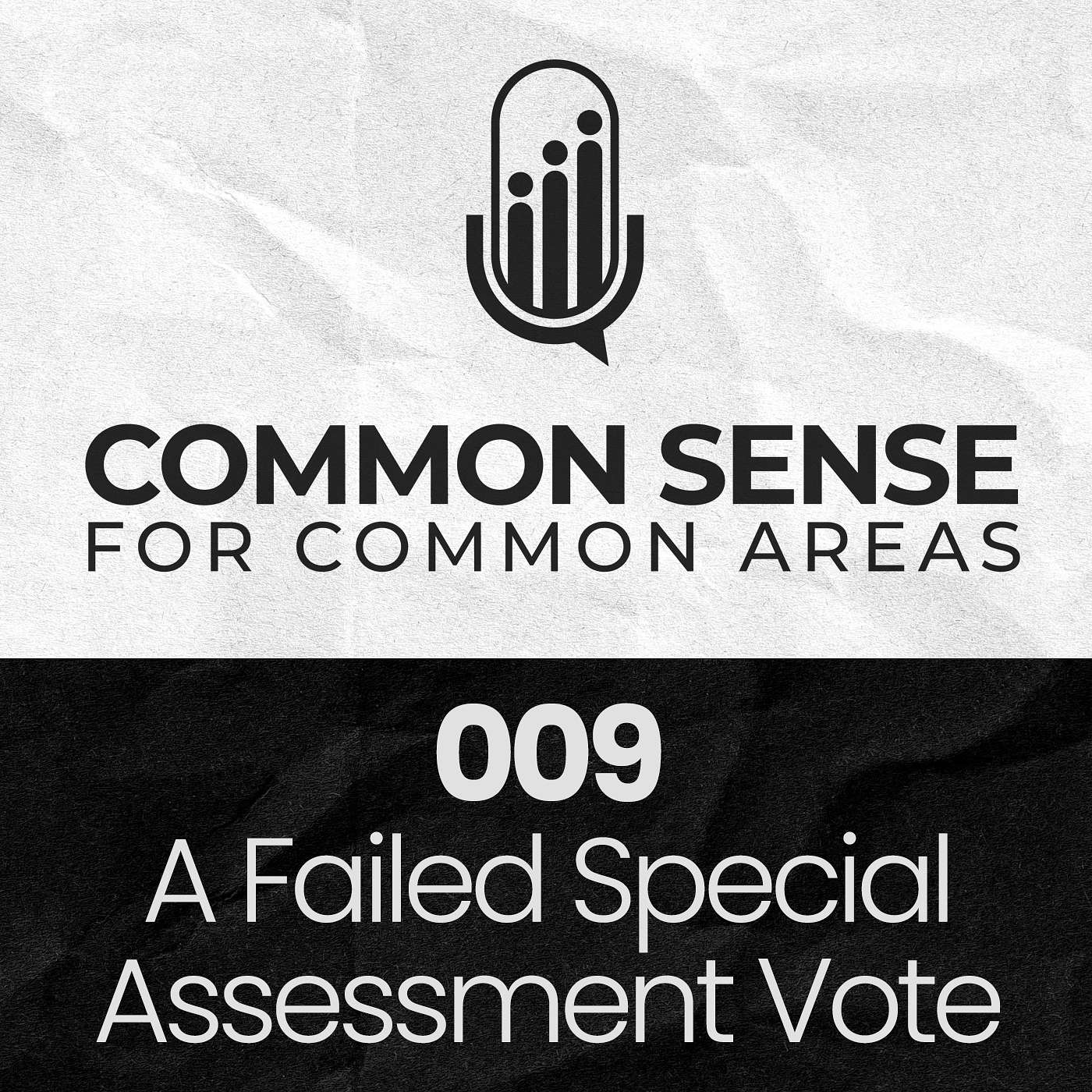 009 | HOA Board Heroes: Lessons from an HOA Failed Special Assessment Vote