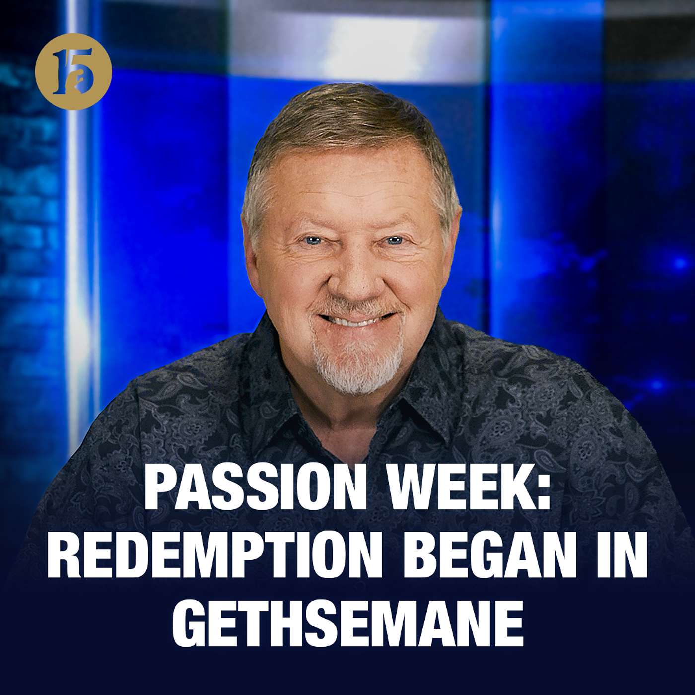 Passion Week: Redemption Began In Gethsemane | Give Him 15: Daily Prayer with Dutch | April 2, 2026
