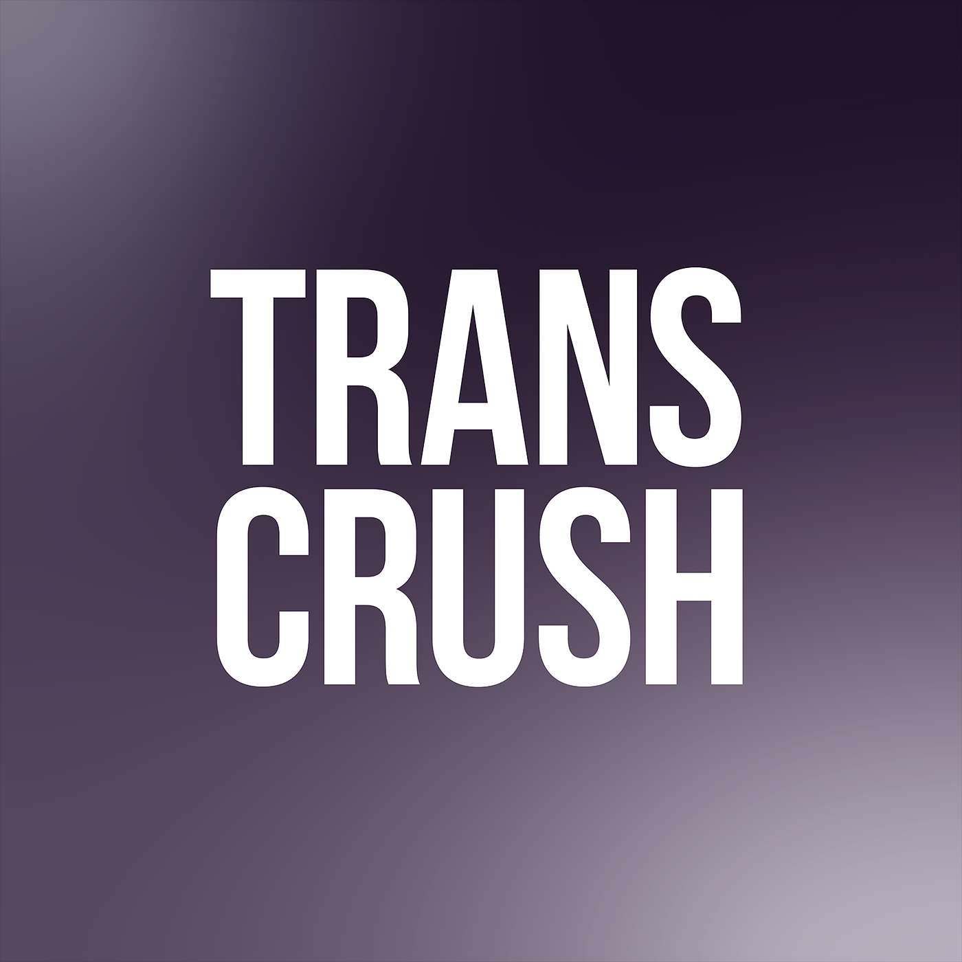 TRANS CRUSH
