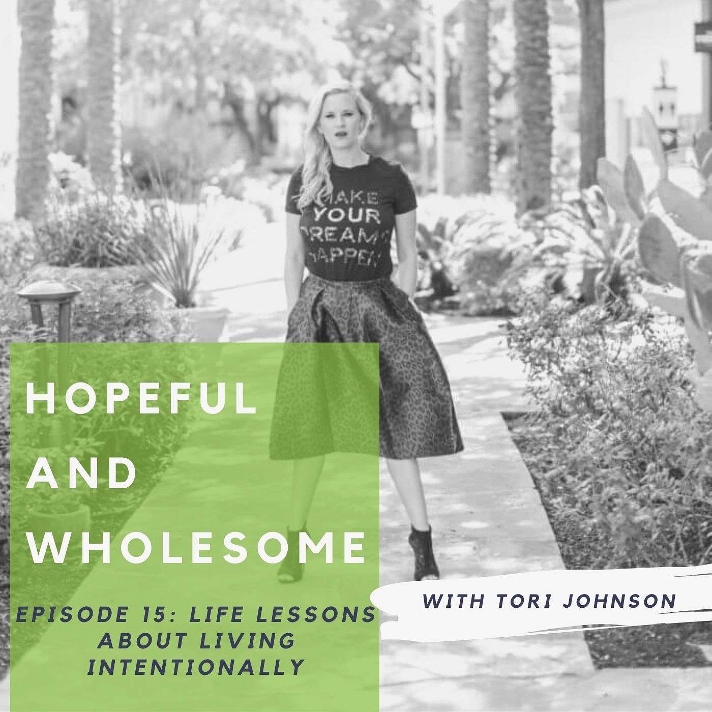 Life lessons about living intentionally with Tori Johnson