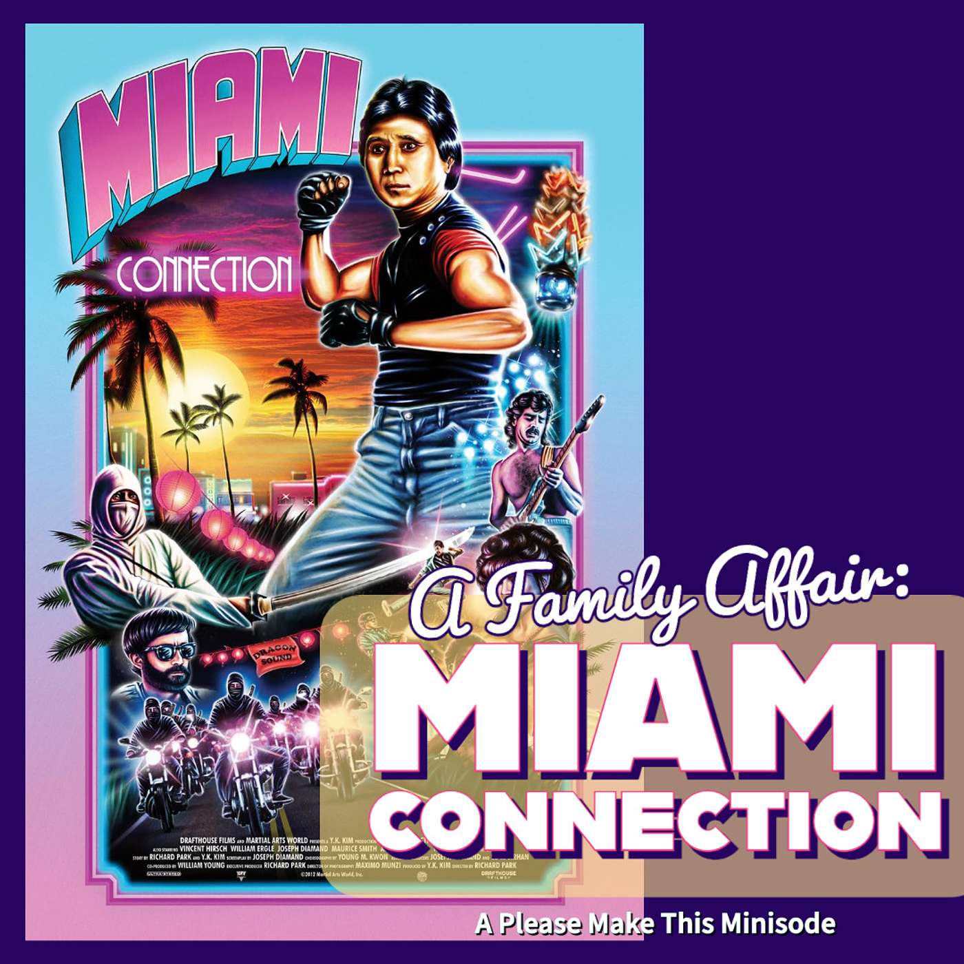 Minisode 105: A Family Affair: Miami Connection (1987)