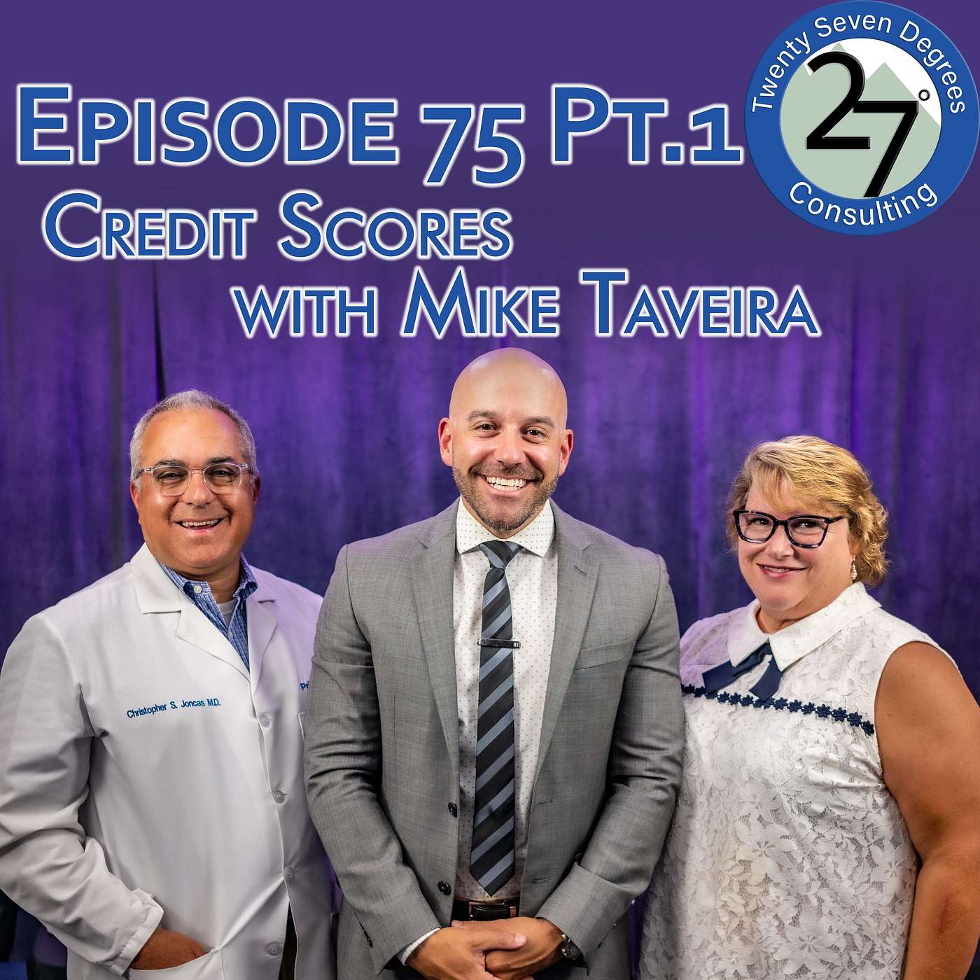 Episode 75: Credit Scores with Mike Taveira Part 1