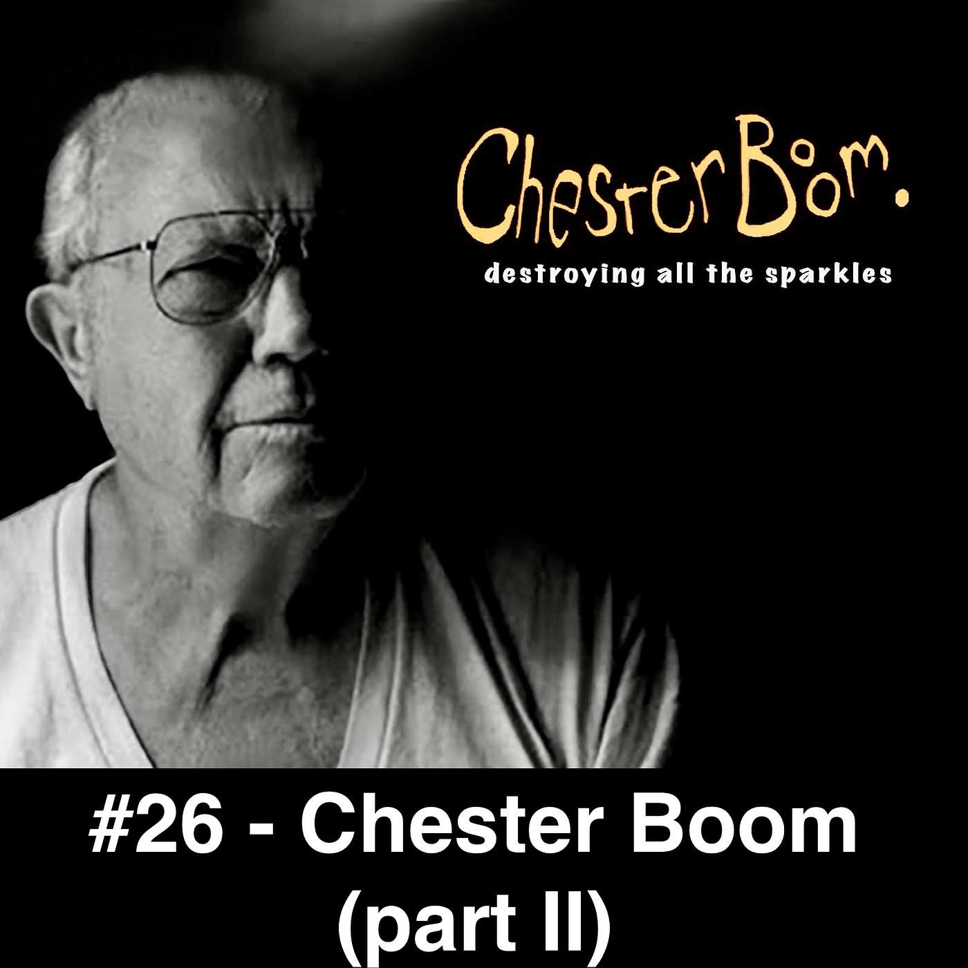 #26 - Chester Boom (part II)