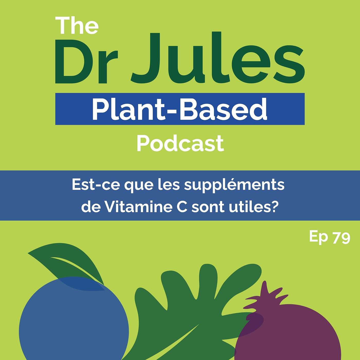 The Dr. Jules Plant-Based Podcast